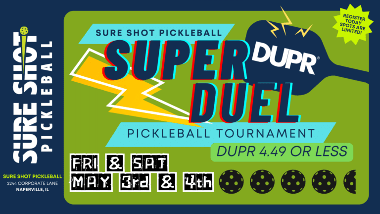 Sure Shot Pickleball SUPER DUPR DUEL Tournament Naperville IL